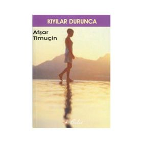 KIYILAR DURUNCA - AŞFAR TİMUÇİN