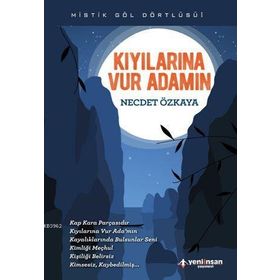 Kıyılarına Vur Adamın - Necdet Özkaya