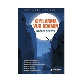 Kıyılarına Vur Adamın - Necdet Özkaya