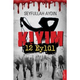 Kıyım 12 Eylül - Seyfullah Aydın