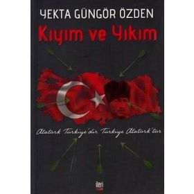 Kıyım ve Yıkım - Yekta Güngör Özden