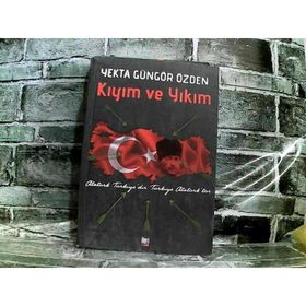 Kıyım ve Yıkım - Yekta Güngör Özden