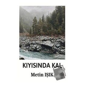 Kıyısında Kal - Metin Işık
