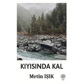 Kıyısında Kal - Metin Işık