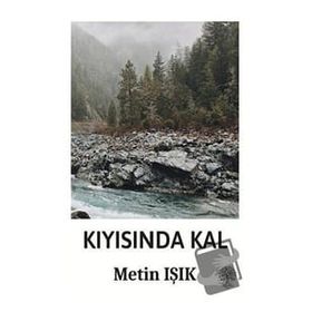 Kıyısında Kal - Metin Işık
