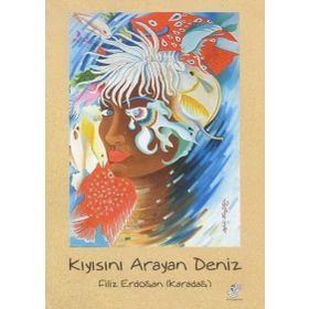 Kıyısını Arayan Deniz - Filiz Erdoğan Karadağ