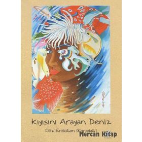 Kıyısını Arayan Deniz - Filiz Erdoğan Karadağ