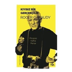 Kıyısız Bir Gerçekçilik - Roger Garaudy