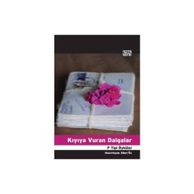KIYIYA VURAN DALGALAR F TIPI ÖYKÜLER - SIBEL ÖZ