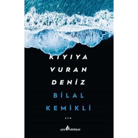 Kıyıya Vuran Deniz - Bilal Kemikli
