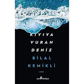 Kıyıya Vuran Deniz - Bilal Kemikli