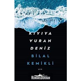 Kıyıya Vuran Deniz - Bilal Kemikli