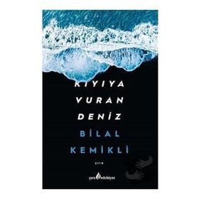 Kıyıya Vuran Deniz - Bilal Kemikli