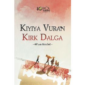 Kıyıya Vuran Kırk Dalga - kollektif