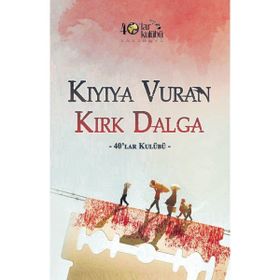 Kıyıya Vuran Kırk Dalga - kollektif