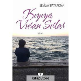 Kıyıya Vuran Sırlar - Sevilay Bayraktar