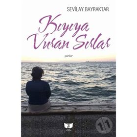 Kıyıya Vuran Sırlar - Sevilay Bayraktar