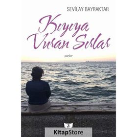 Kıyıya Vuran Sırlar - Sevilay Bayraktar