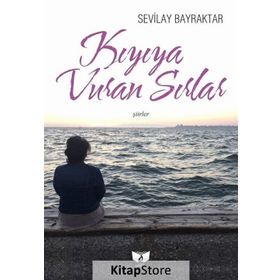 Kıyıya Vuran Sırlar - Sevilay Bayraktar