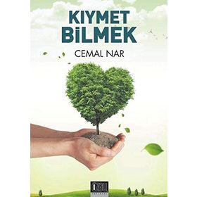 Kıymet Bilmek - Cemal Nar
