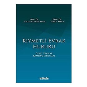 Kiymetli Evrak Hukuku - Abuzer Kendigelen