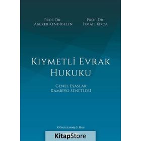 Kiymetli Evrak Hukuku - Abuzer Kendigelen