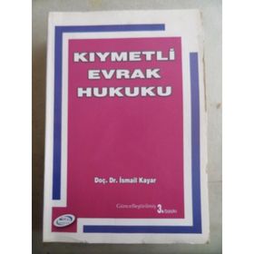 KIYMETLİ EVRAK HUKUKU - İSMAİL KAYAR