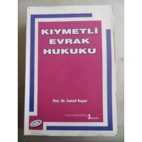 KIYMETLİ EVRAK HUKUKU - İSMAİL KAYAR