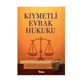 Kıymetli Evrak Hukuku - Mustafa Ahmet Şengel