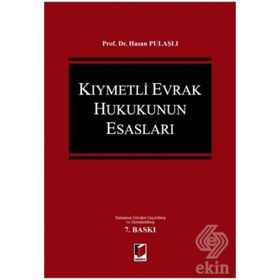 Kıymetli Evrak Hukukunun Esasları - Hasan Pulaşlı