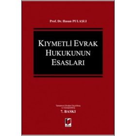 Kıymetli Evrak Hukukunun Esasları - Hasan Pulaşlı