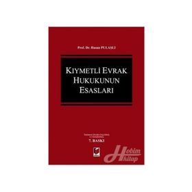 Kıymetli Evrak Hukukunun Esasları - Hasan Pulaşlı