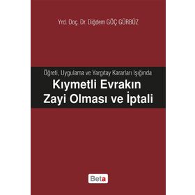 Kıymetli Evrakın Zayi Olması ve İptali - Diğdem Göç Gürbüz