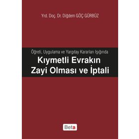 Kıymetli Evrakın Zayi Olması ve İptali - Diğdem Göç Gürbüz
