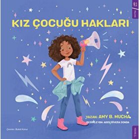 Kız Çocuğu Hakları - Amy B. Mucha - Sola Kidz