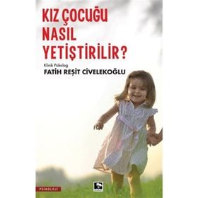 Kız Çocuğu Nasıl Yetiştirilir? Çınaraltı Yayınları