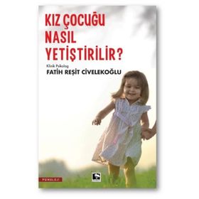 Kız Çocuğu Nasıl Yetiştirilir? Çınaraltı Yayınları