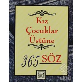 KIZ ÇOCUKLAR ÜSTÜNE 365 SÖZ - KOLLEKTIF