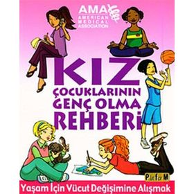 KIZ ÇOCUKLARININ GENÇ OLMA REHBERI - AMY B. MIDDLEMAN