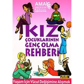KIZ ÇOCUKLARININ GENÇ OLMA REHBERI - AMY B. MIDDLEMAN