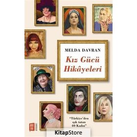 Kız Gücü Hikayeleri / Melda Davran / Mona Kitap