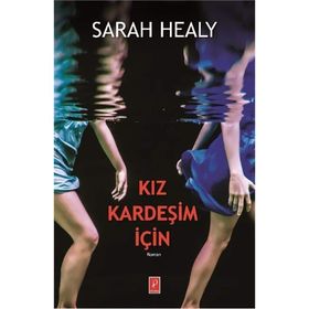 KIZ KARDEŞIM İÇIN - JODI PICOULT