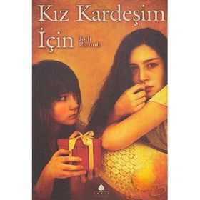 KIZ KARDEŞIM İÇIN - JODI PICOULT