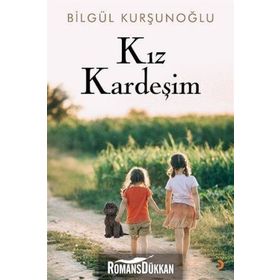 Kız Kardeşim Işıl - Bilgül Kurşunoğlu
