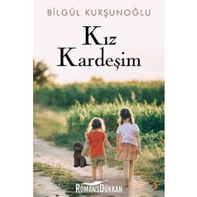 Kız Kardeşim Işıl - Bilgül Kurşunoğlu