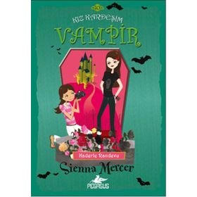 Kız Kardeşim Vampir 10 - Kaderle Randevu - Sienna Mercer