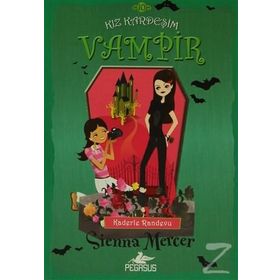 Kız Kardeşim Vampir 10 - Kaderle Randevu - Sienna Mercer