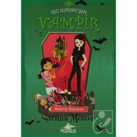 Kız Kardeşim Vampir 10 - Kaderle Randevu - Sienna Mercer