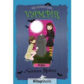 Kız Kardeşim Vampir 12 - Pusu - Sienna Mercer
