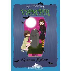 Kız Kardeşim Vampir 12 - Pusu - Sienna Mercer